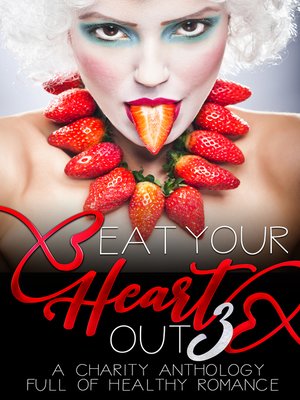 cover image of Eat Your Heart Out 3